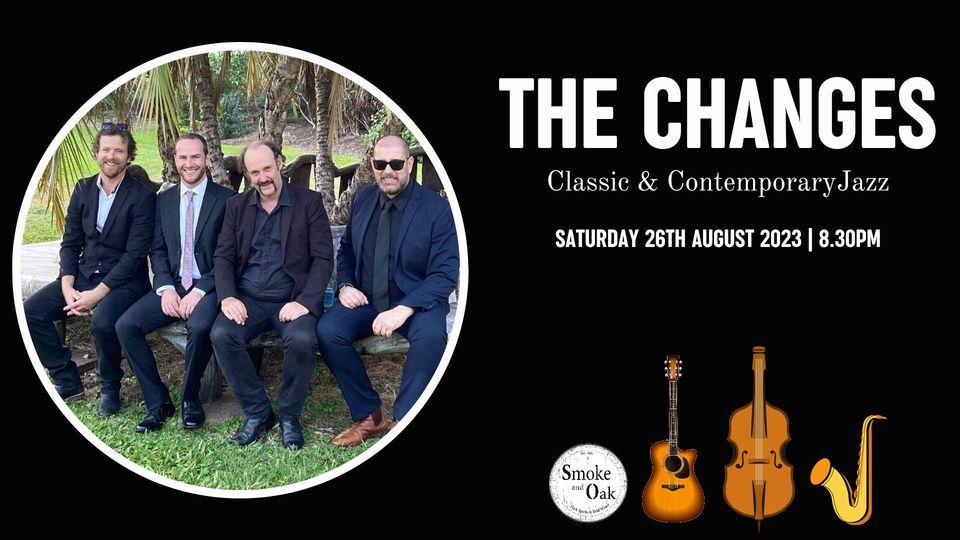 Classic & Contemporary Jazz with The Changes, Smoke & Oak Darwin, 26