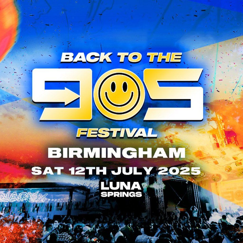 Back To The 90s - Summer Outdoor Festival - Birmingham, 12 July | Event in Birmingham | AllEvents
