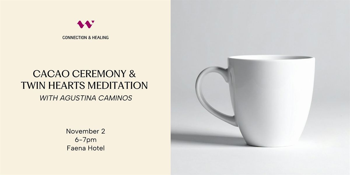 Cacao Ceremony & Twin Hearts Meditation, 7 December | Event in Miami Beach | AllEvents