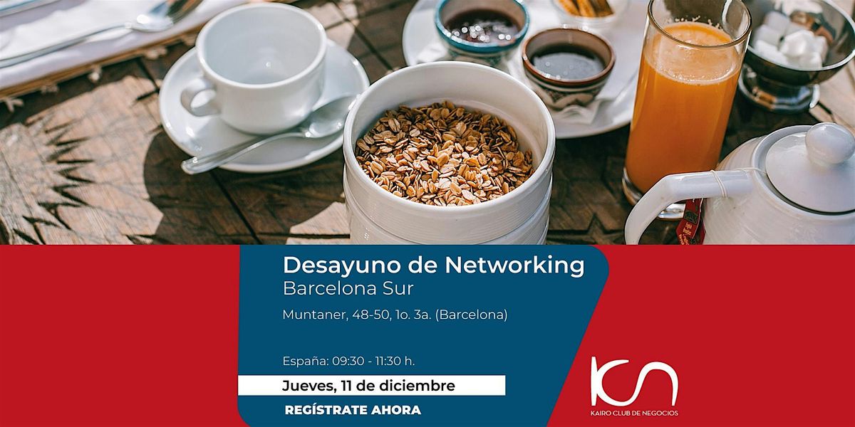 KCN Desayuno de Networking Barcelona Sur - 11 de diciembre, 11 December | Event in Barcelona | AllEvents