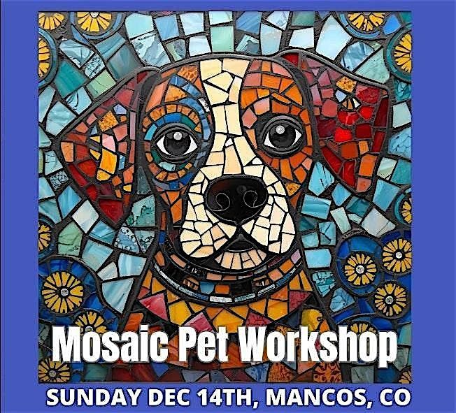 Mosaic Pet Workshop, 14 December | Event in Mancos | AllEvents
