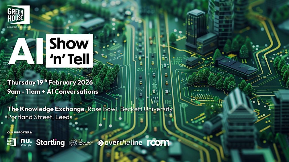 AI Show 'n' Tell (February 2026), 19 February | Event in Leeds | AllEvents