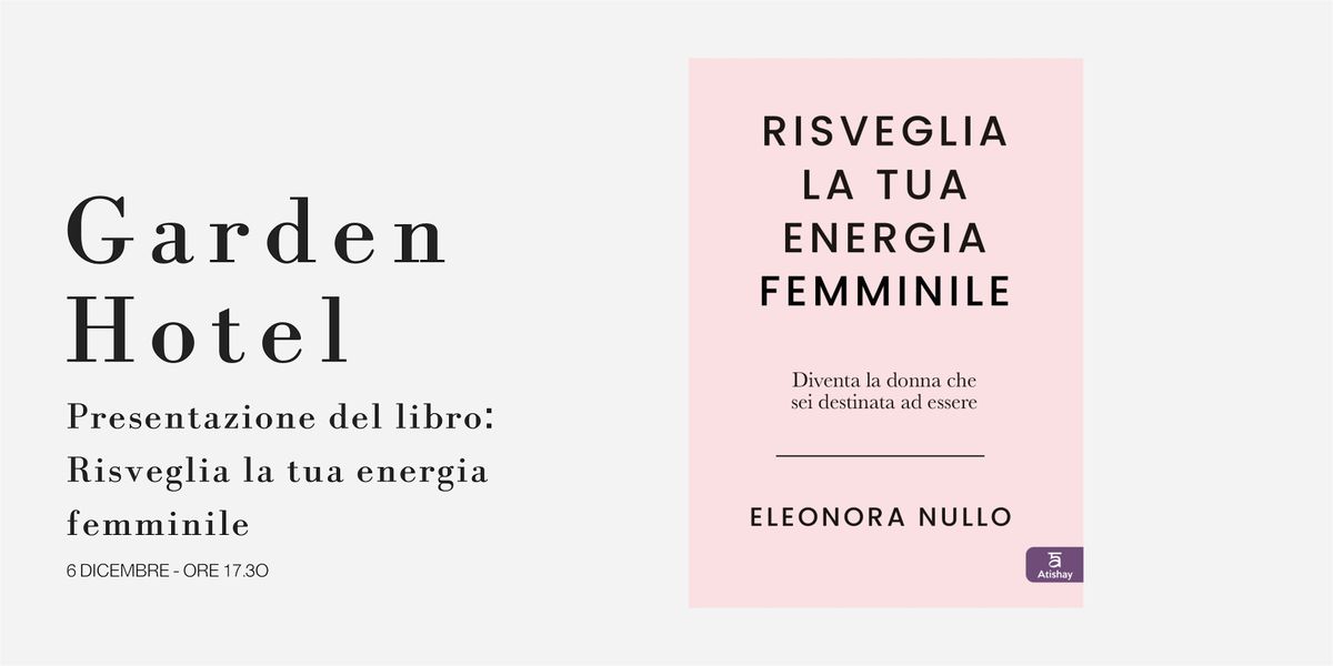 Presentazione del libro "Risveglia la tua energia femminile", 6 December | Event in Terni | AllEvents