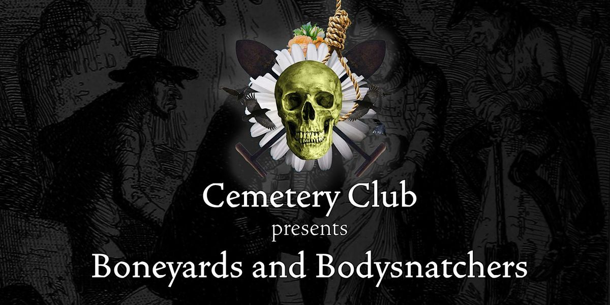Boneyards & Bodysnatchers, 18 December | Event in London | AllEvents