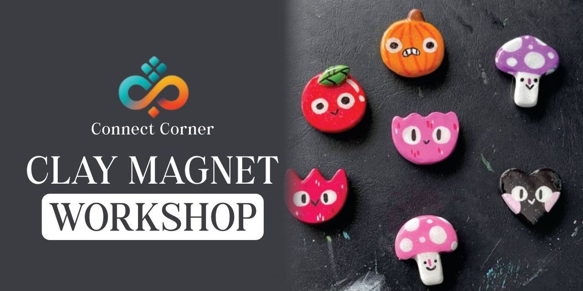 Connect Corner: Clay Magnet Workshop | Event in Hyderabad | AllEvents