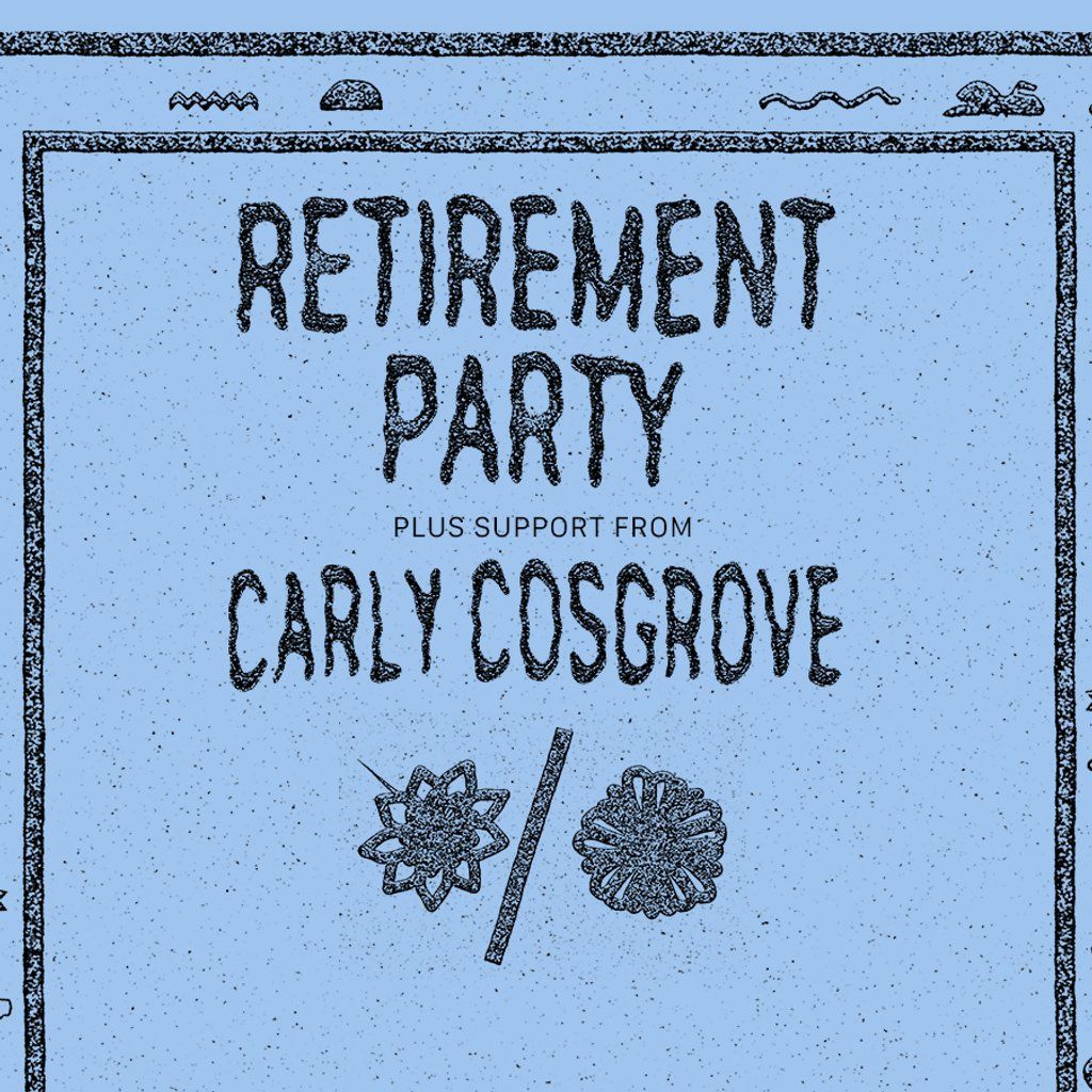 Retirement Party (US) + Carly Cosgrove (US) | Event in Sheffield | AllEvents