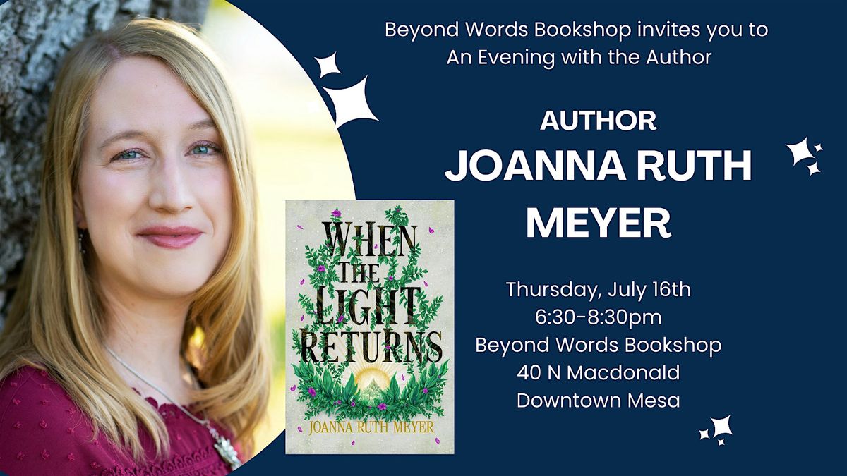 Meet Author Joanna Ruth Meyer at An Evening with the Author, Beyond ...