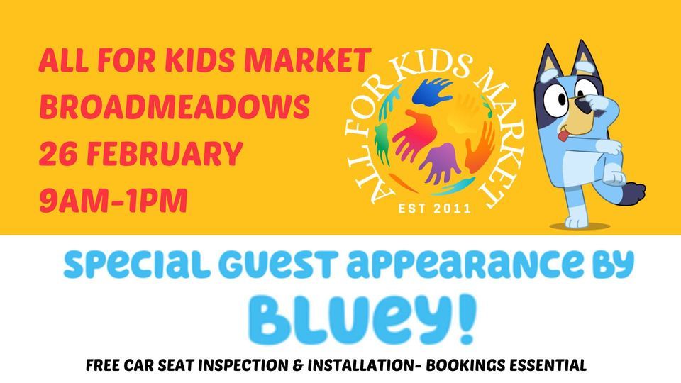 All For Kids Market BROADMEADOWS 26TH FEB MELBOURNES BIGGEST BABY & CHILDRENS MARKET