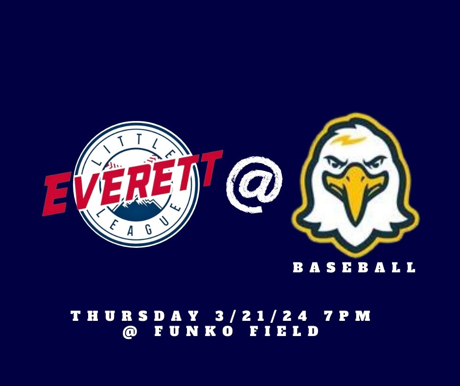 EvLL @ EHS Baseball, Funko Field, Everett, 21 March 2024 | AllEvents