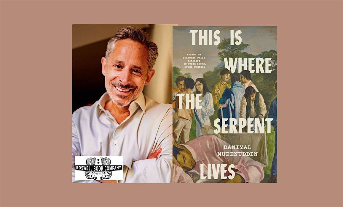 Daniyal Mueenuddin, author of THIS IS WHERE THE SERPENT LIVES, 20 January | Event in Milwaukee | AllEvents