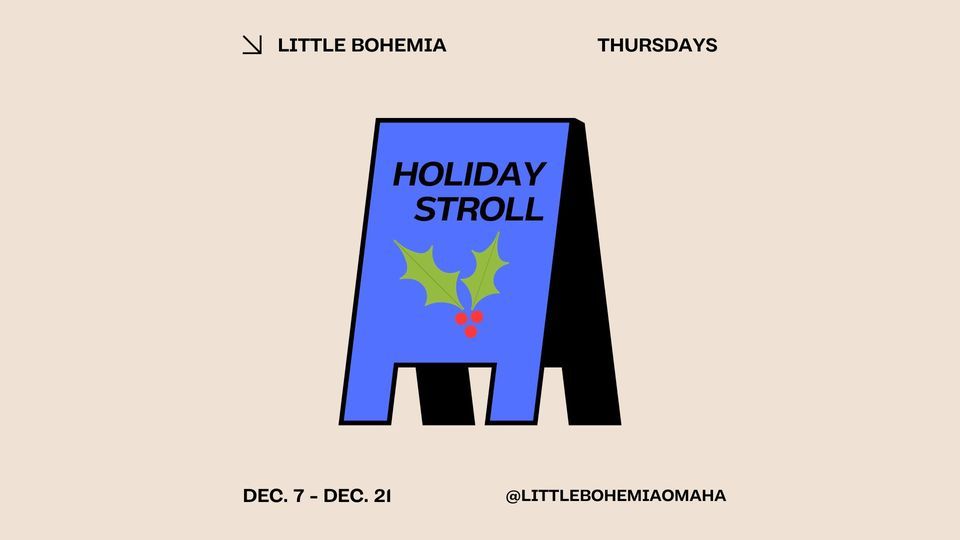 Holiday Stroll in Little Bohemia , Little Bohemia Omaha, December 7