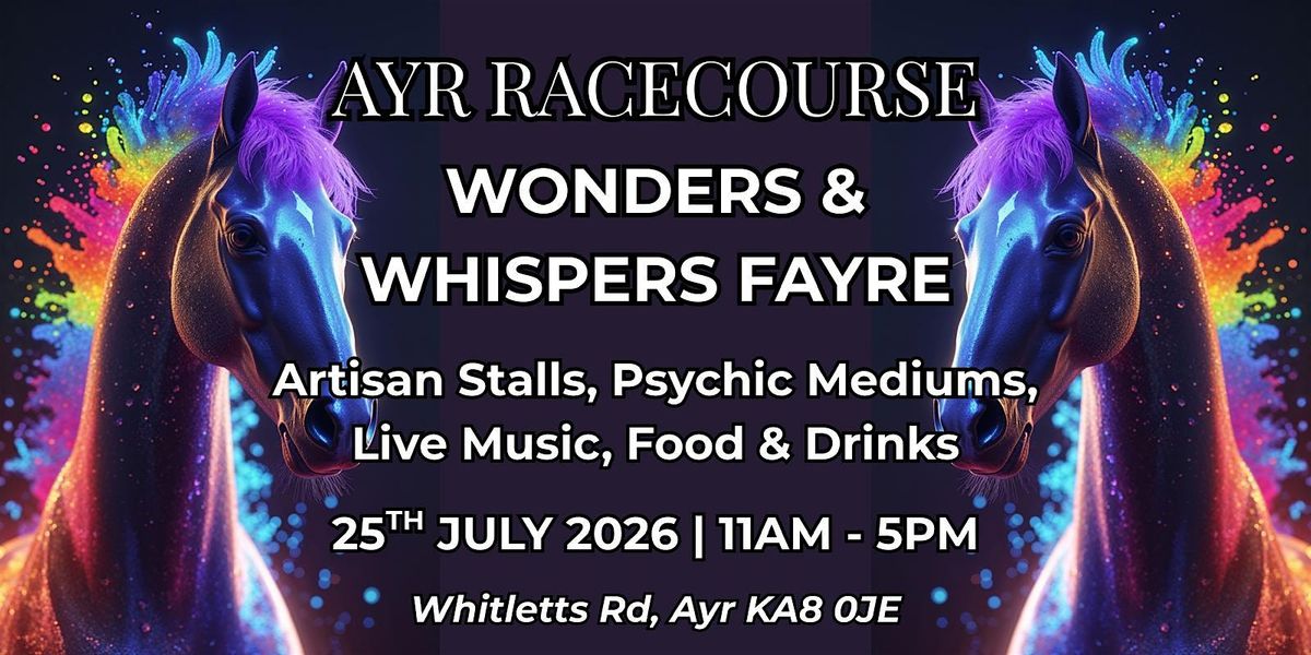 Wonders & Whispers Fayre at Ayr Racecourse, 25 July | Event in Ayr | AllEvents