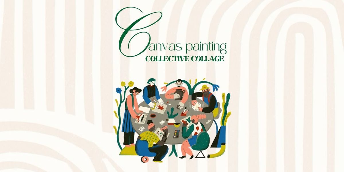 Canvas Painting: Collective Collage