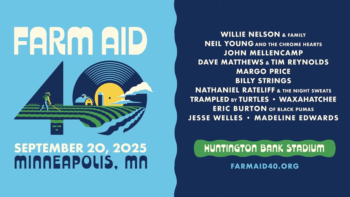 Farm Aid 40: Willie Nelson & Family  Neil Young  John Mellencamp  Dave Matthews  Tim Reynolds & Billy Strings, 19 September
