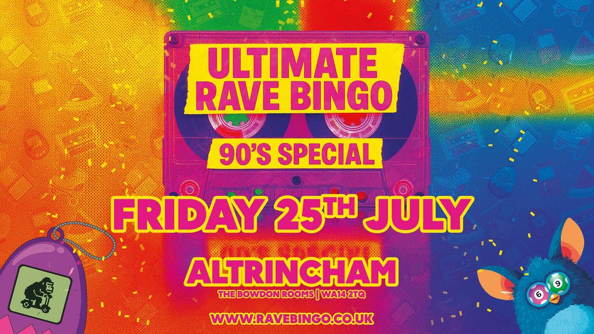 Ultimate Rave Bingo // Altrincham // Friday 25th July, 25 July | Event in Altrincham | AllEvents