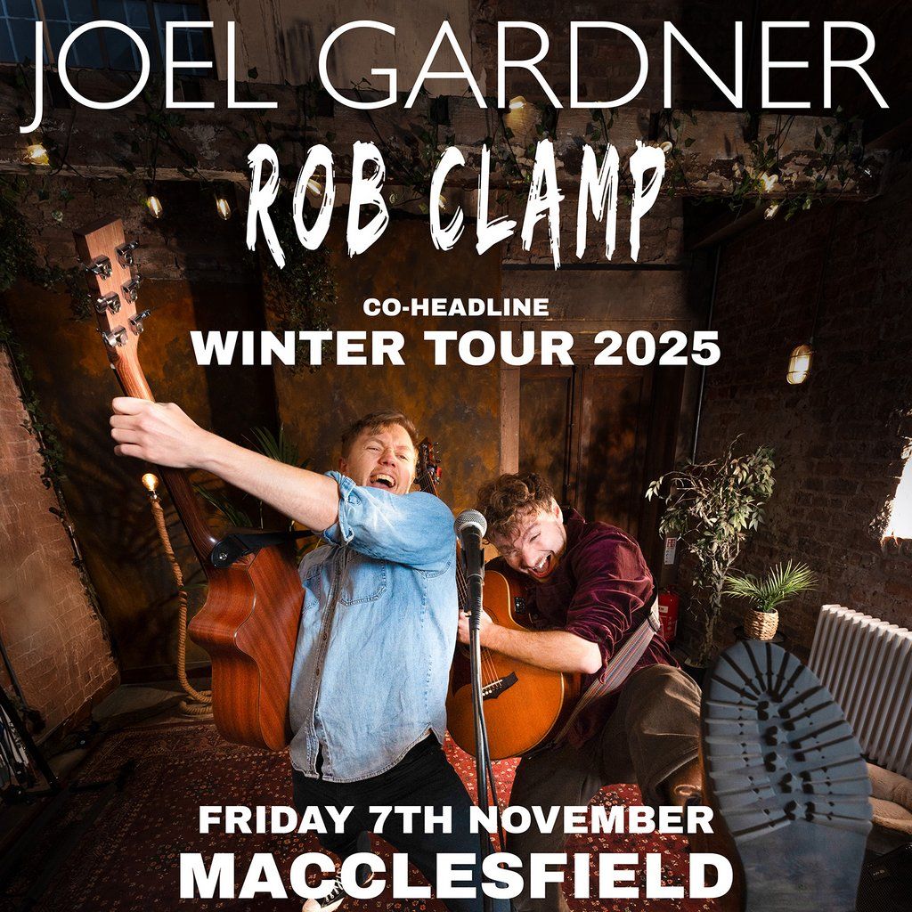 Joel Gardner & Rob Clamp LIVE Macclesfield, Cinemac, 7 November | Event in Wilmslow | AllEvents