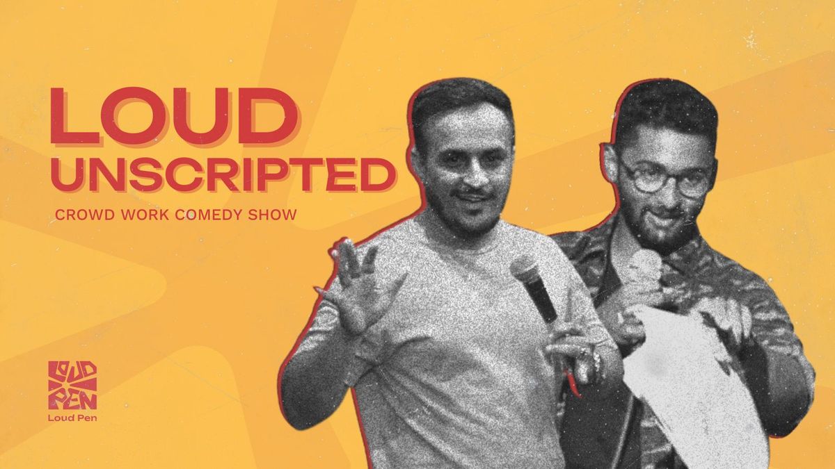 Loud Unscripted
