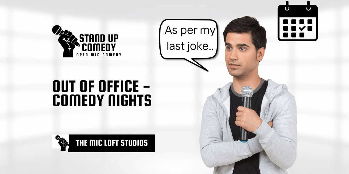 Out of Office- Comedy Hours