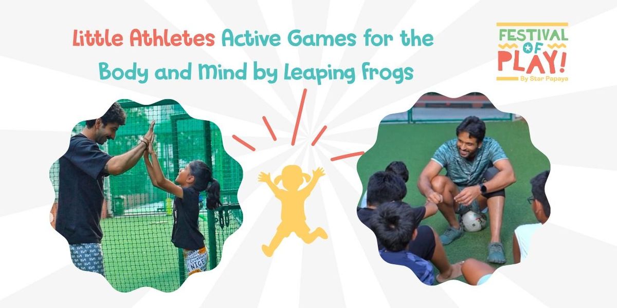 Active Games workshop by Leaping Frogs for 2-5 YRS, 29 November | Event in Hyderabad | AllEvents