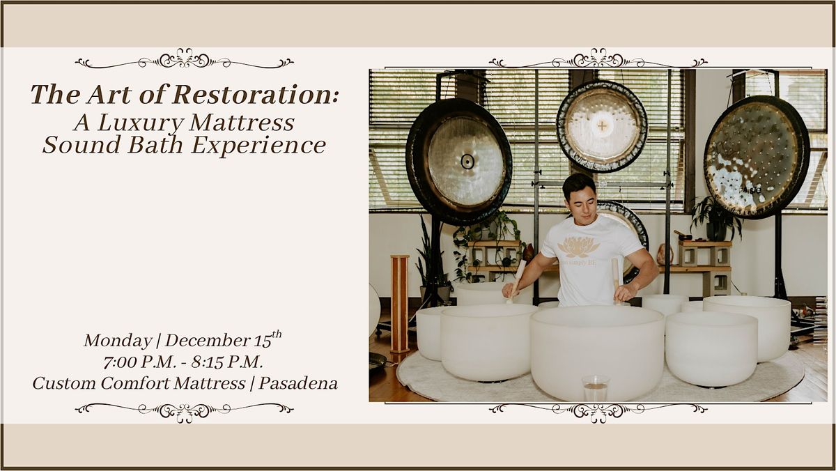 The Art of Restoration: A Luxury Mattress Sound Bath Experience (Pasadena), 15 December | Event in Pasadena
