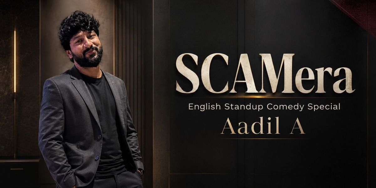 SCAMera - English Standup Special by Aadil A