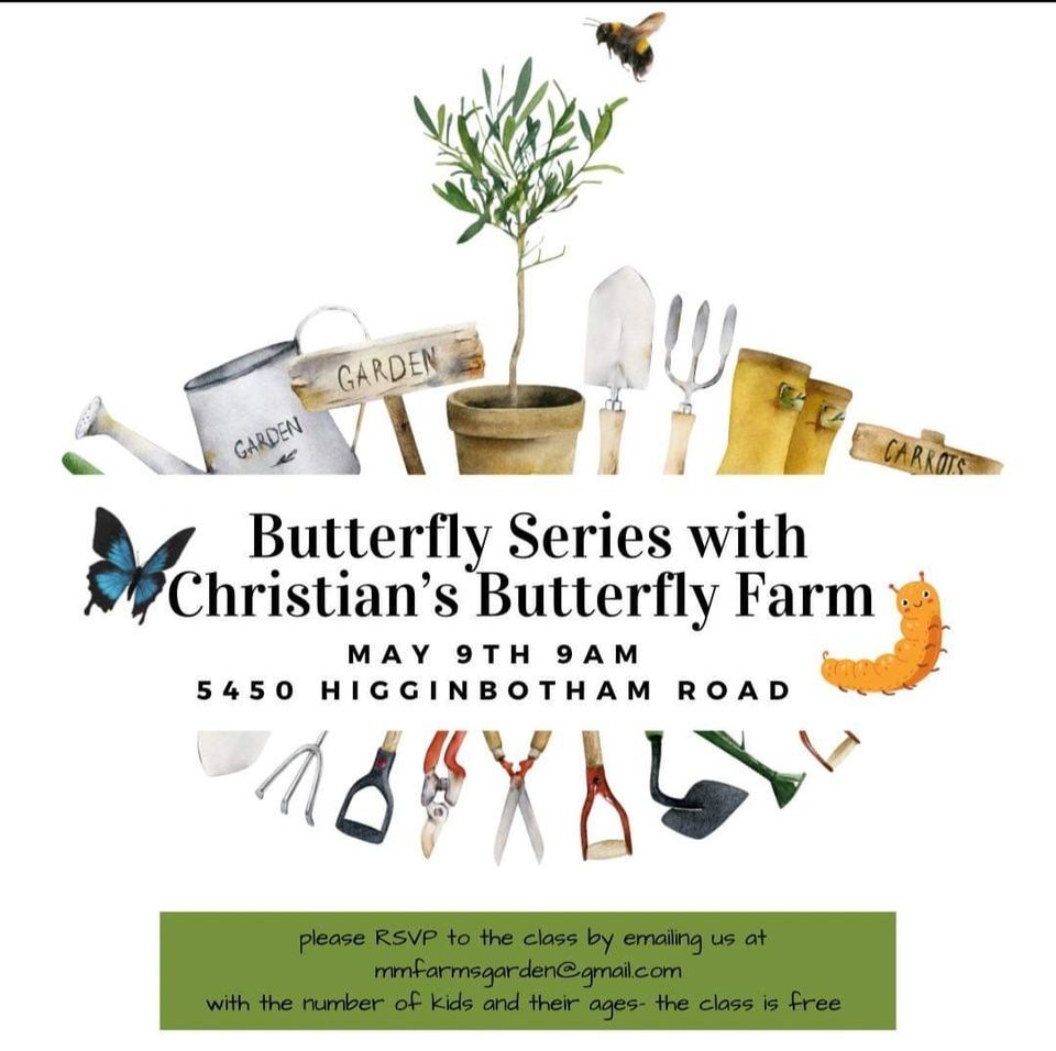 Science on the Farm Butterfly Series at M&M Farms, M&M Farm, Fort Myers