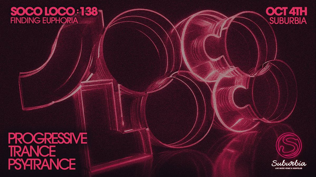 SOCO LOCO:138 FINDING EUPHORIA, 4 October | Event in Southampton | AllEvents