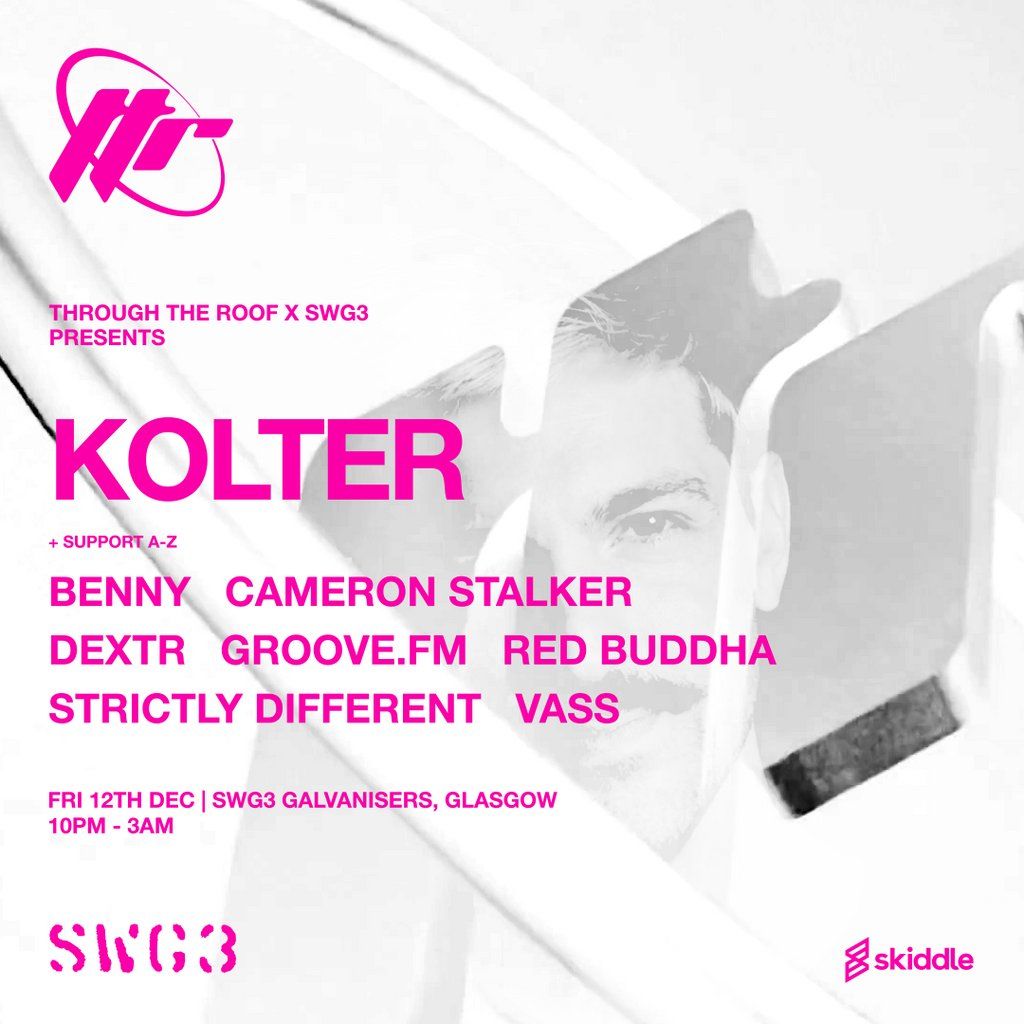 Through The Roof & SWG3 Presents: Kolter, 12 December | Event in Glasgow | AllEvents