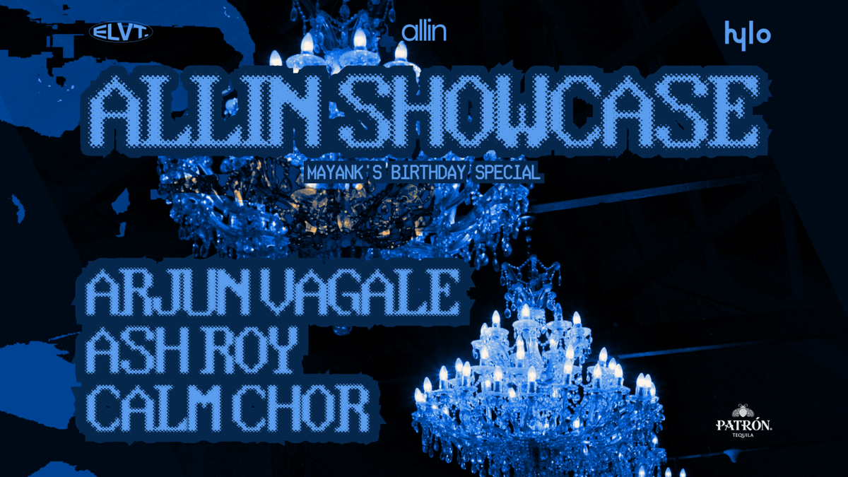 Allin Showcase featuring Arjun Vagale, Calm Chor & Ash Roy — event poster