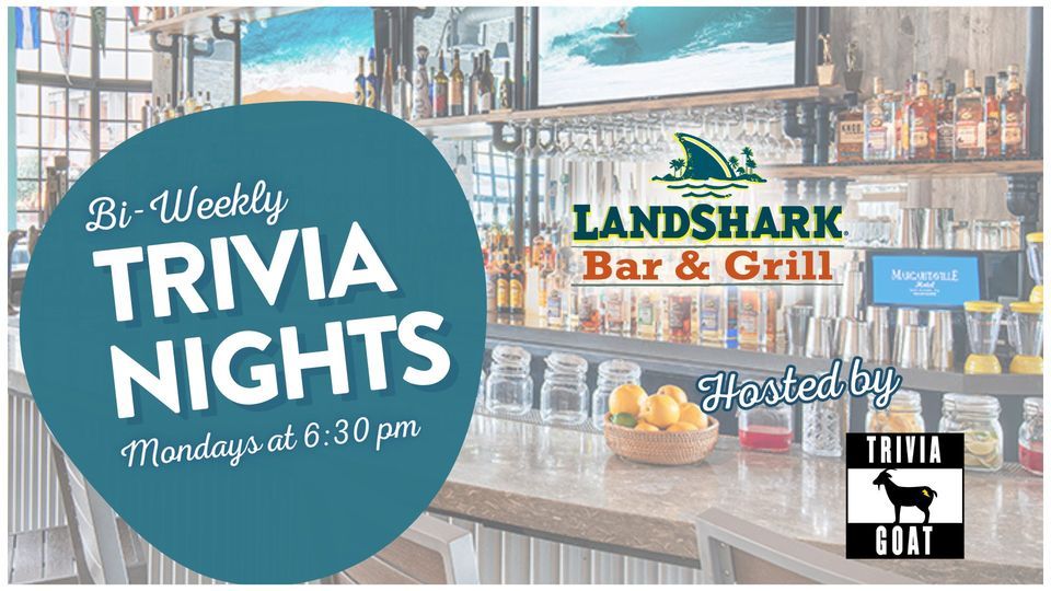Trivia Night at LandShark Bar & Grill: Hosted by Trivia Goat, LandShark ...