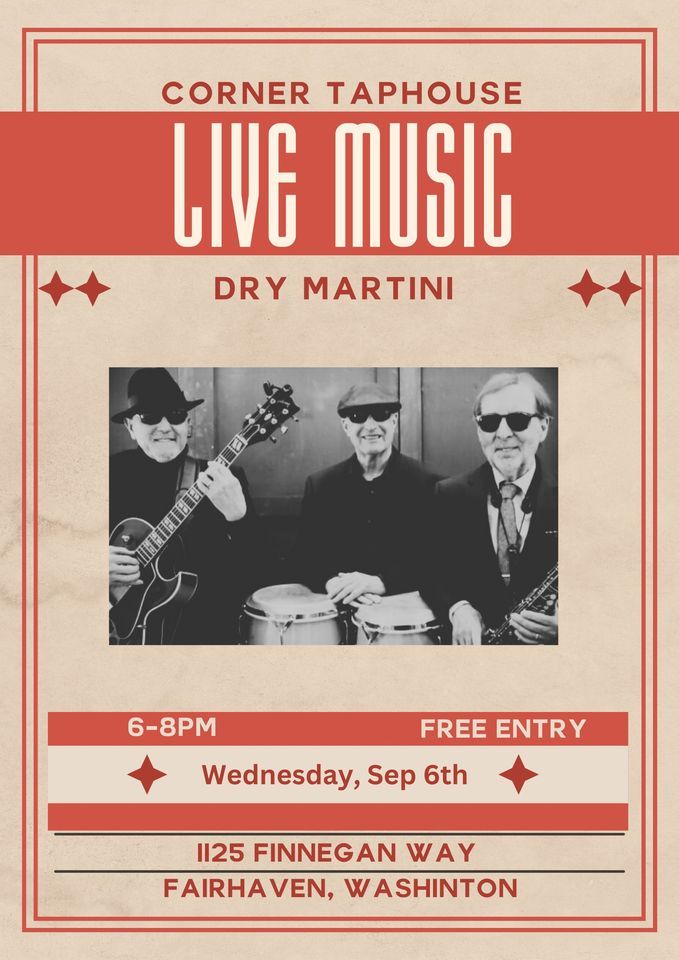 Corner Live Music Dry Martini, Corner Taphouse, Bellingham, September