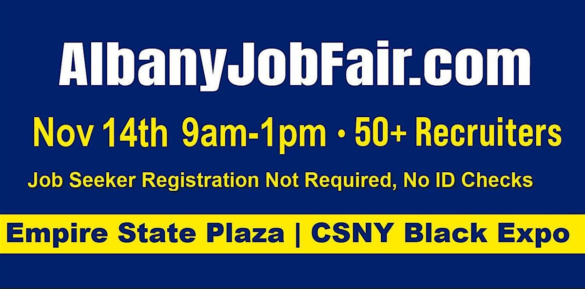 Albany Job Fair Saturday Nov 14, 2026  at the Empire State Plaza 9a-1p, 14 November | Event in Albany | AllEvents
