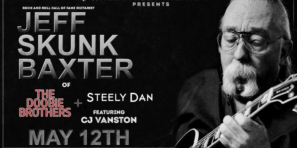 Jeff "Skunk" Baxter (of Steely Dan & Doobie Brothers) featuring CJ