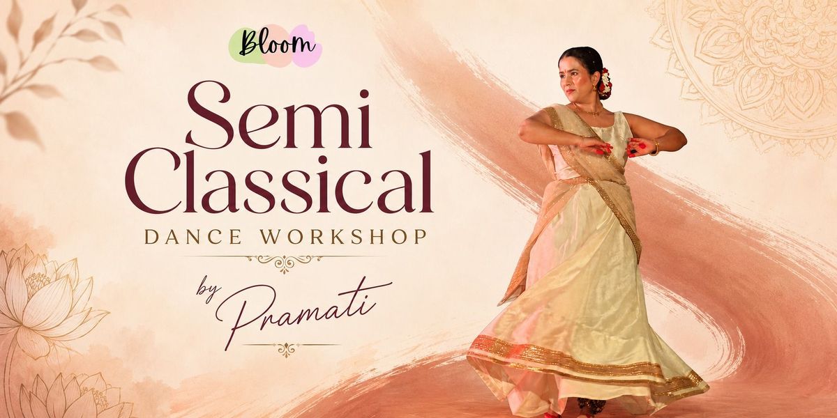Semi Classical Dance Workshop by Pramati