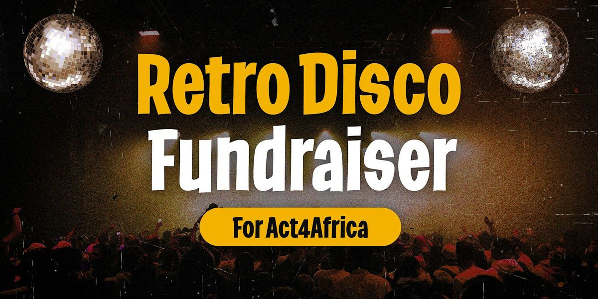 Retro Disco in Aid of Act4Africa, 28 February | Event in Cheadle Hulme | AllEvents