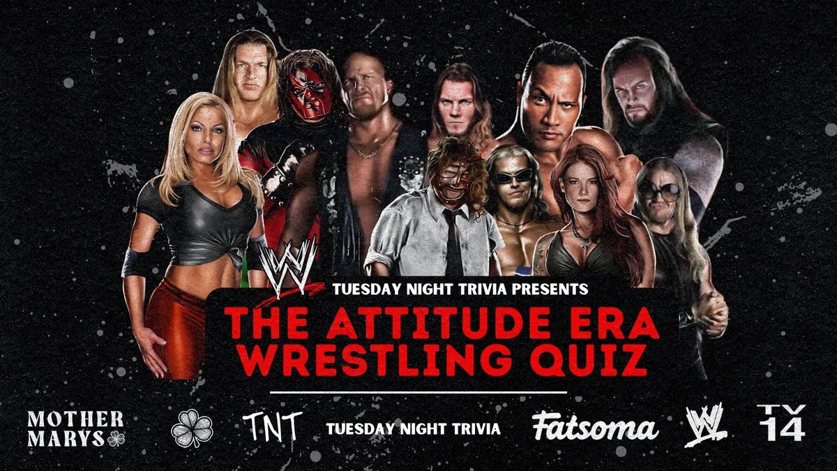 THE ATTITUDE ERA WRESTLING QUIZ, 1 July | Event in Manchester | AllEvents