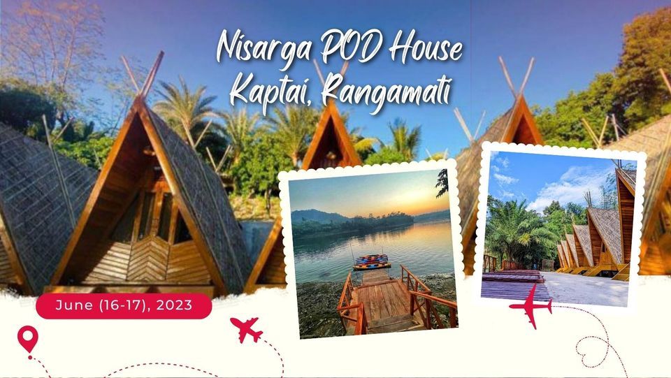 Weekend Staycation at Nisarga Pod House, Kaptai , Kaptai, Chittagong
