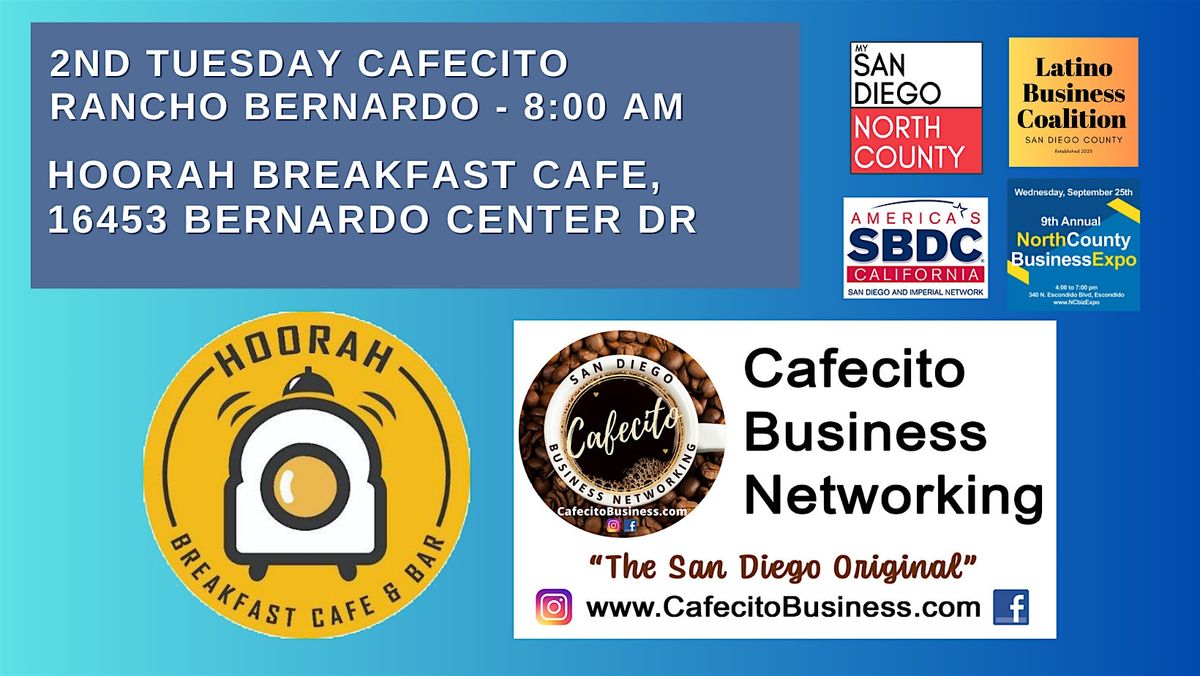 Cafecito Business Networking Rancho Bernardo - Cafecito 2nd Tuesday Feb, 10 February | Event in San Diego