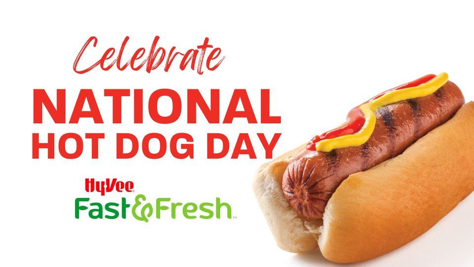 National Hot Dog Day!, HyVee (4125 N Sheridan Rd Ste 20, Ste 20