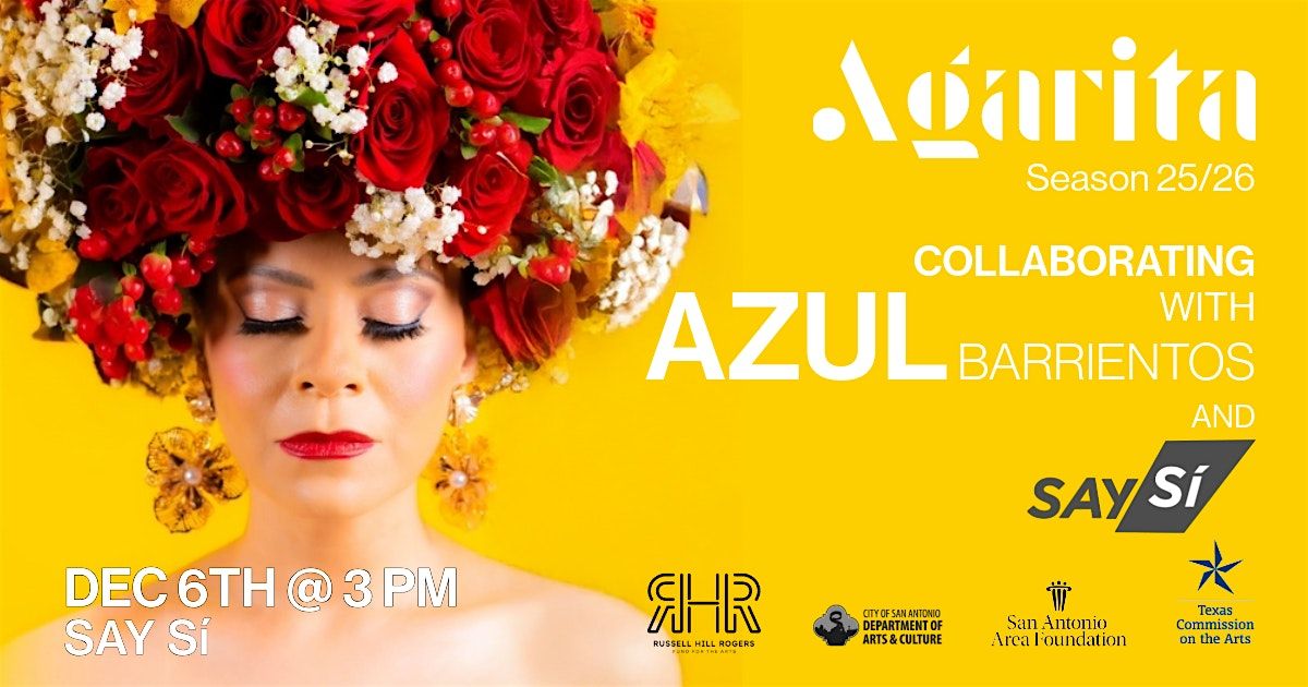 SATURDAY: Agarita + Azul Barrientos and SAY Sí, 6 December | Event in San Antonio | AllEvents