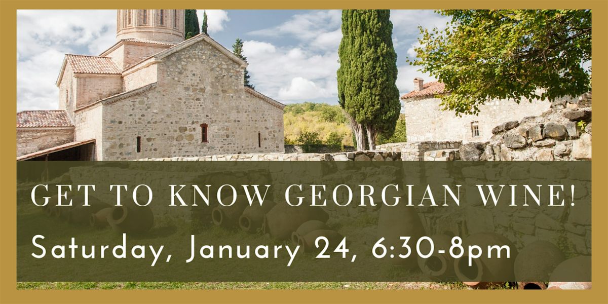 Get to Know Georgian Wine, 24 January | Event in Cambridge | AllEvents