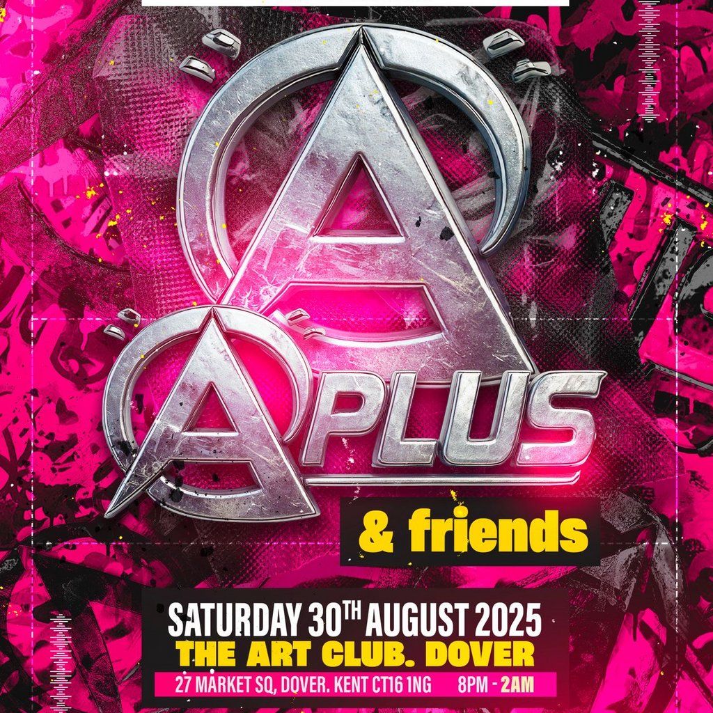 Aplus & Friends, 30 August | Event in Dover | AllEvents