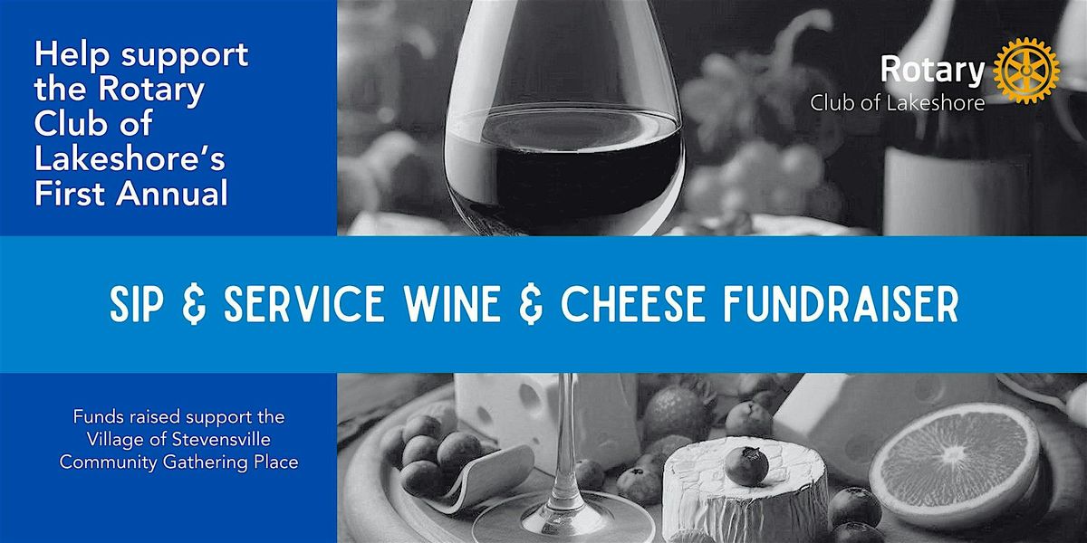 Sip & Service Wine & Cheese Fundraiser