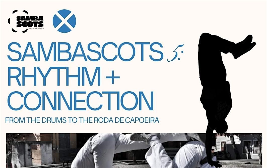 Samba Scots 5: Rhythm Connection - From the Drums to the Roda de Capoeira, 30 November | Event in Edinburgh