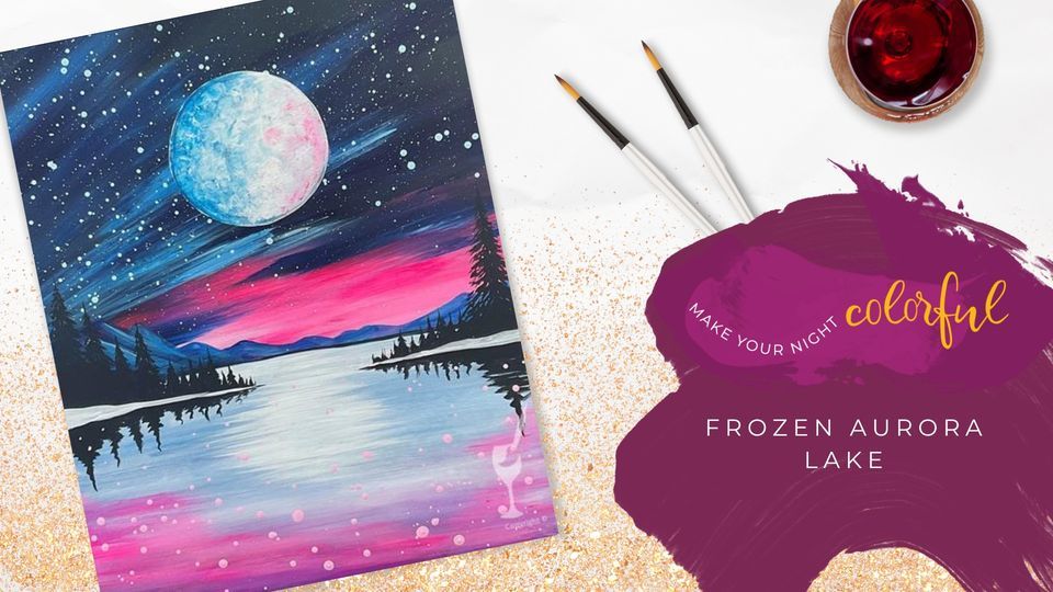 Double Paint Points Frozen Aurora Lake Painting With A Twist 17d0652d4a8850bbd839bae2212aa1280c755803b1850d5fb74020f038e0099b Rimg W960 H540 Gmir