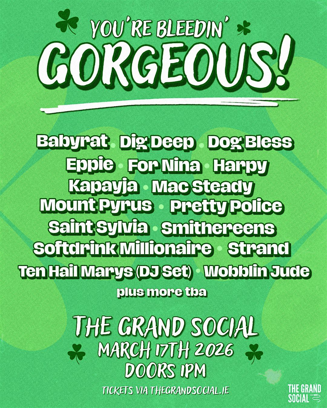 You're Bleedin' Gorgeous Paddy's Day Fest at The Grand Social
