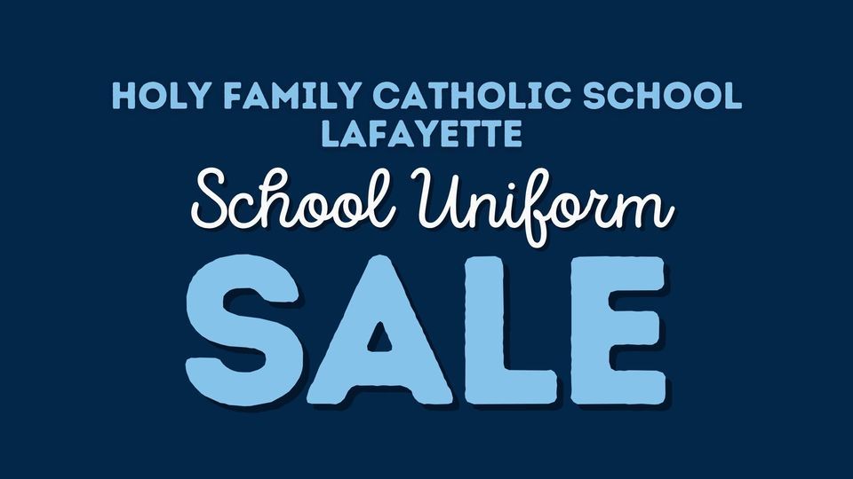 Holy Family Catholic School Sale Day, School Time Uniforms Lafayette