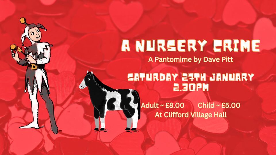 A Nursery Crime , Clifford Village Hall, Wetherby, January 27 2024