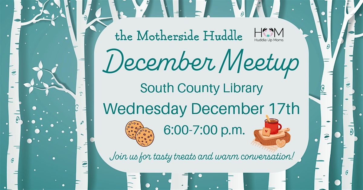 Motherside Huddle December Meetup, 17 December | Event in Roanoke | AllEvents