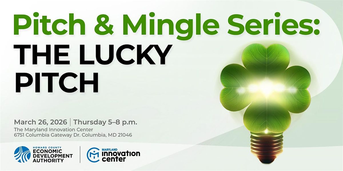 Pitch and Mingle Series: The Lucky Pitch, 26 March | Event in Columbia | AllEvents